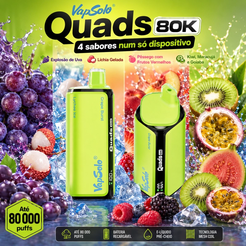 VapSolo Quads 80.000 Puffs vape sabores uva explosão, lichia gelada, pêssego berry e kiwi maracujá goiaba